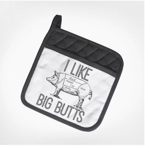 I Like Big Butts Potholder