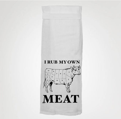 I Rub My Own Meat Kitchen Towel